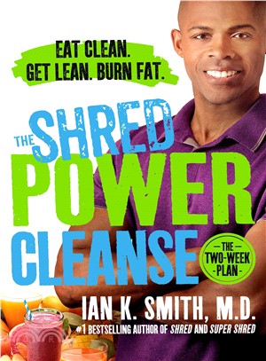 The Shred Power Cleanse ─ Eat Clean. Get Lean. Burn Fat.
