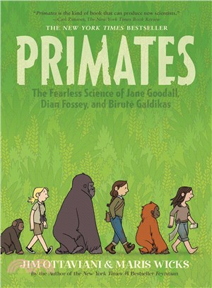 Primates ─ The Fearless Science of Jane Goodall, Dian Fossey, and Birute Galdikas