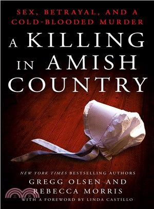 A Killing in Amish Country ─ Sex, Betrayal, and a Cold-Blooded Murder