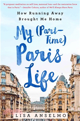 My (Part-Time) Paris Life ─ How Running Away Brought Me Home