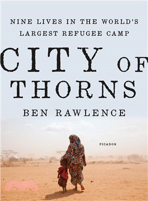 City of Thorns ─ Nine Lives in the World's Largest Refugee Camp