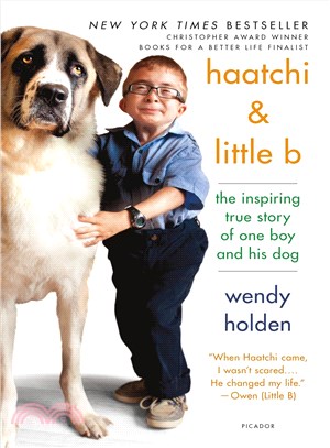 Haatchi & Little B ─ The Inspiring True Story of One Boy and His Dog