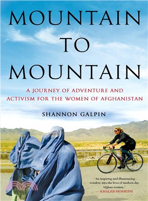 Mountain to mountain :a journey of adventure and activism for the women of Afghanistan /