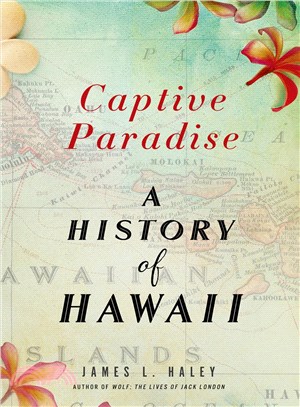 Captive Paradise ─ A History of Hawai\