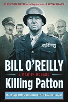 Killing Patton ― The Strange Death of World War Ii's Most Audacious General
