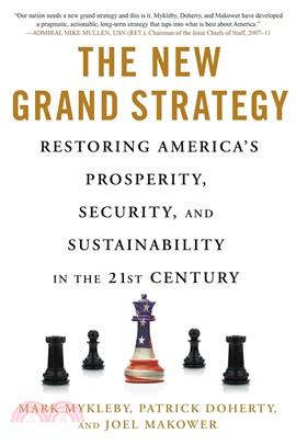 The New Grand Strategy ─ Restoring America's Prosperity, Security, and Sustainability in the 21st Century