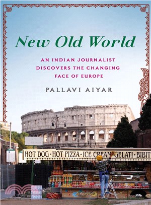 New Old World ― An Indian Journalist Discovers the Changing Face of Europe