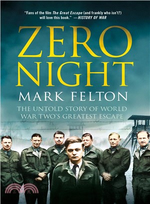Zero Night ─ The Untold Story of World War Two's Greatest Escape