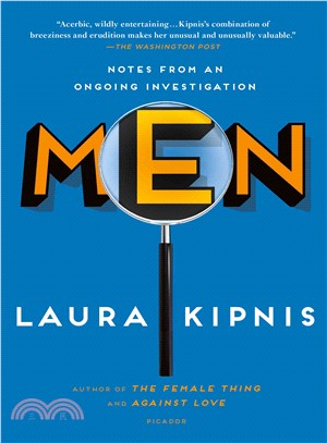 Men ─ Notes from an Ongoing Investigation