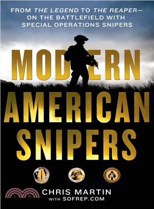 Modern American Snipers ─ From the Legend to the Reaper - on the Battlefield With Special Operations Snipers