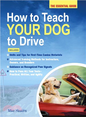 How to Teach Your Dog to Drive ― The Essential Guide