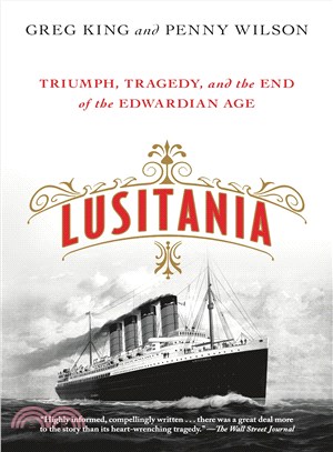 Lusitania ─ Triumph, Tragedy, and the End of the Edwardian Age