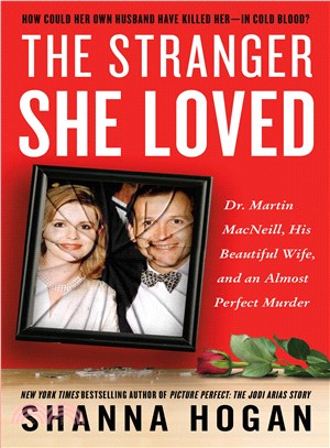 The stranger she loved :a Mormon doctor, his beautiful wife, and an almost perfect murder /