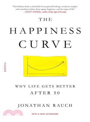 The Happiness Curve ― Why Life Gets Better After 50