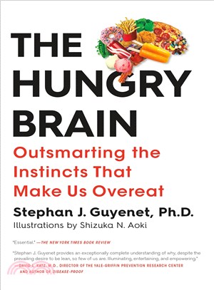 The Hungry Brain ─ Outsmarting the Instincts That Make Us Overeat