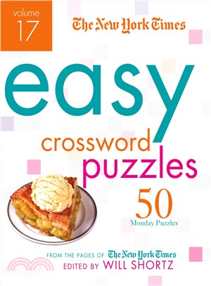 The New York Times Easy Crossword Puzzles ─ 50 Monday Puzzles from the Pages of the New York Times