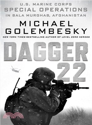 Dagger 22 ─ U.S. Marine Corps Special Operations in Bala Murghab, Afghanistan