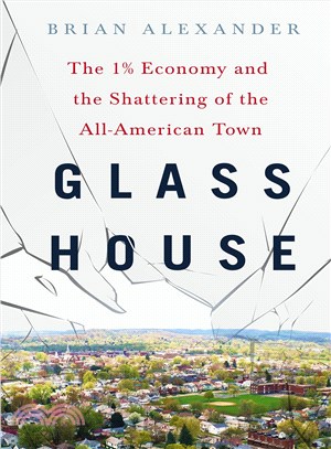 Glass house :the 1% economy ...