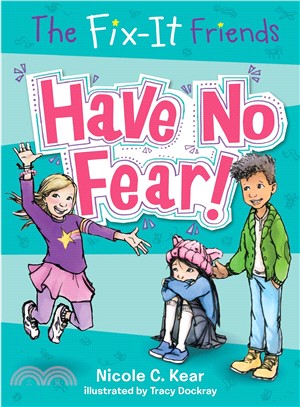 Have No Fear!