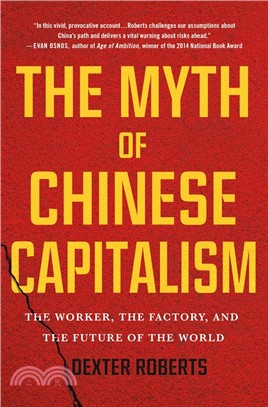 The Myth of Chinese Capitalism ― The Worker, the Factory, and the Future of the World