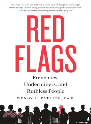 Red Flags ─ Frenemies, Underminers, and Ruthless People