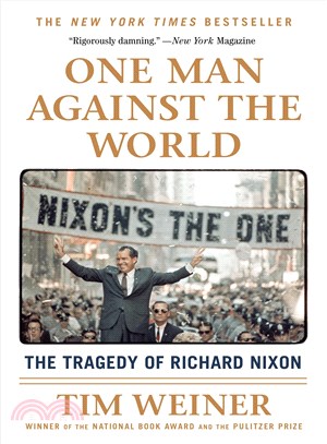 One Man Against the World ─ The Tragedy of Richard Nixon