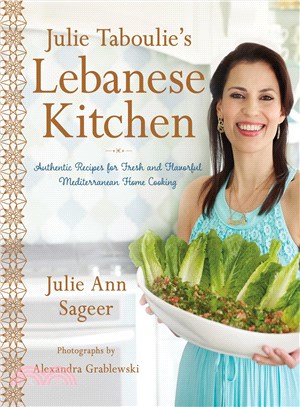 Julie Taboulie's Lebanese Kitchen ─ Authentic Recipes for Fresh and Flavorful Mediterranean Home Cooking