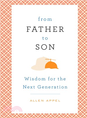 From Father to Son ─ Wisdom for the Next Generation