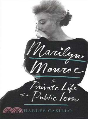 Marilyn Monroe :the private life of a public icon /