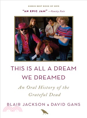 This Is All a Dream We Dreamed ─ An Oral History of the Grateful Dead