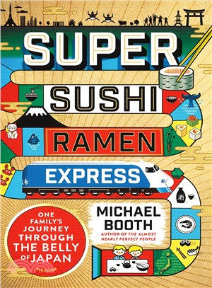 Super Sushi Ramen Express ─ One Family's Journey Through the Belly of Japan