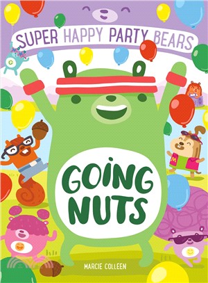 Super Happy Party Bears.4,Going nuts /