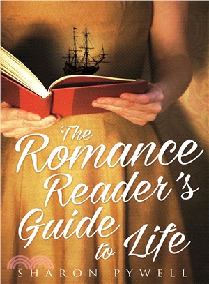 The romance reader's guide to life /