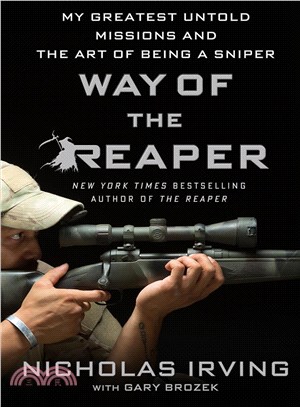 Way of the Reaper ─ My Greatest Untold Missions and the Art of Being a Sniper