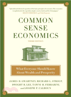 Common Sense Economics ─ What Everyone Should Know About Wealth and Prosperity