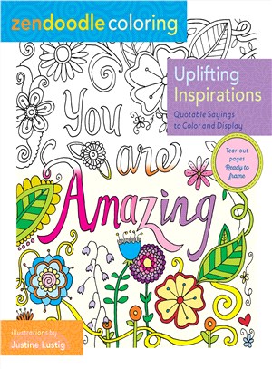 Uplifting Inspirations ─ Quotable Sayings to Color and Display