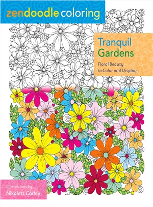 Tranquil Gardens ─ Floral Beauty to Color and Display