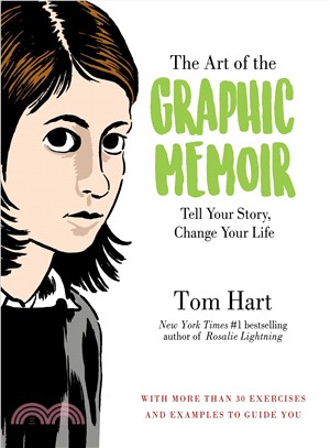 The Art of the Graphic Memoir ― Tell Your Story, Change Your Life