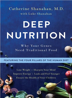 Deep nutrition :why your genes need traditional food /