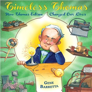 Timeless Thomas ─ How Thomas Edison Changed Our Lives