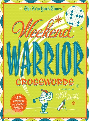 The New York Times Weekend Warrior Crosswords ─ 50 Saturday and Sunday Puzzles