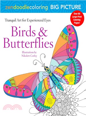 Zendoodle Coloring Big Picture Birds & Butterflies ─ Tranquil Artwork for Experienced Eyes