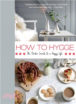 How to Hygge ─ The Nordic Secrets to a Happy Life