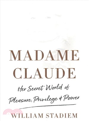 Madame Claude :her secret wo...