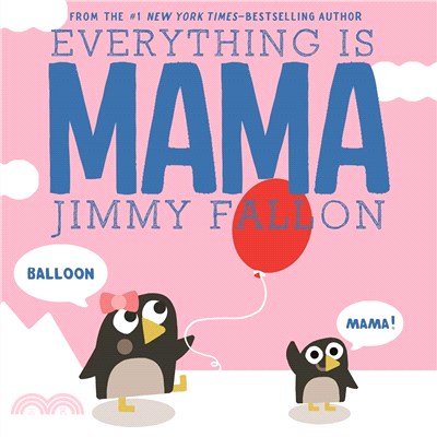 Everything is Mama /