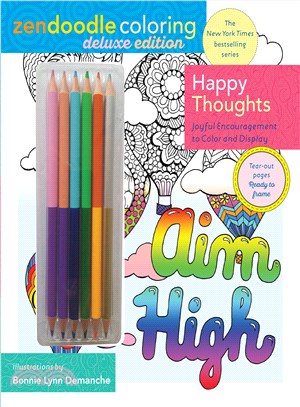 Zendoodle Coloring Happy Thoughts ─ Joyful Encouragement to Color and Display