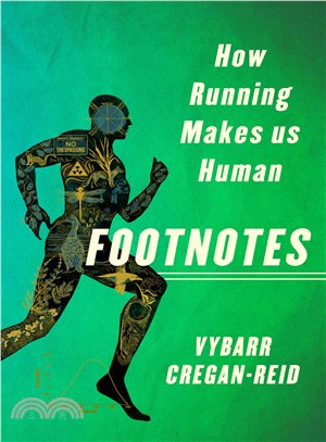 Footnotes :how running makes us human /