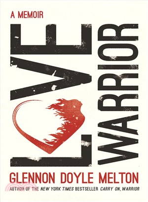 Love Warrior : A Memoir