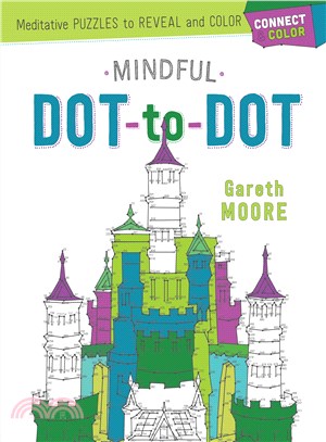 Mindful Dot-to-Dot ─ Meditative Puzzles to Reveal and Color