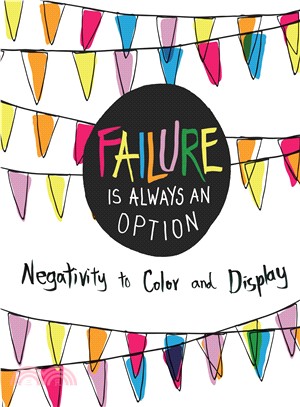 Failure Is Always an Option ─ Negativity to Color and Display